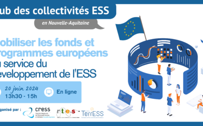 Retour sur … Le Club Collectivités et ESS Régional « Mobiliser les fonds et programmes européens au service du développement de l’ESS »